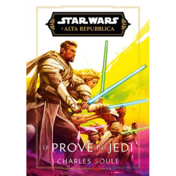 Prove dei Jedi. L'Alta Repubblica. Star wars (Le)