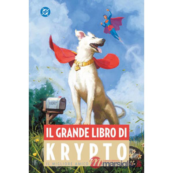 Grande libro di Krypto. Il migliore amico del superuomo (Il)