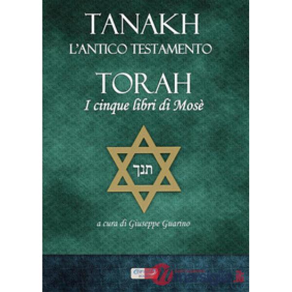Tanakh. L'Antico Testamento. Torah. I cinque libri di Mosè