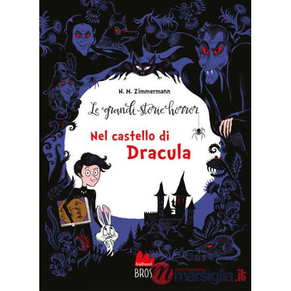 Grandi storie horror. Nuova ediz. (Le). Vol. 1: Nel castello di Dracula