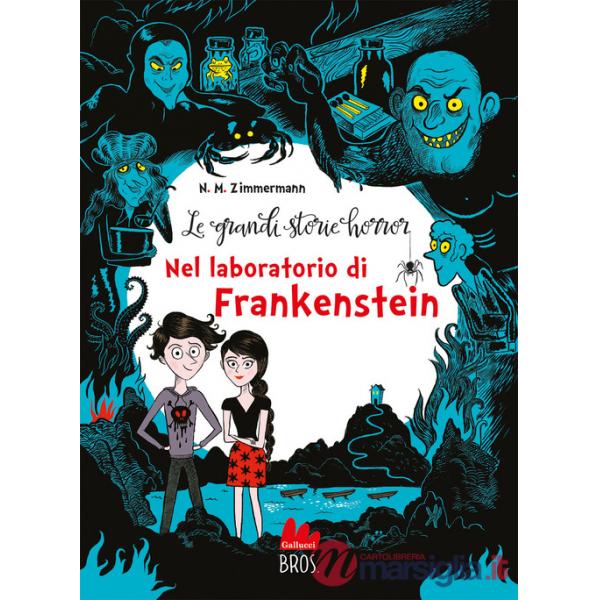 Grandi storie horror. Nuova ediz. (Le). Vol. 2: Nel laboratorio di Frankenstein