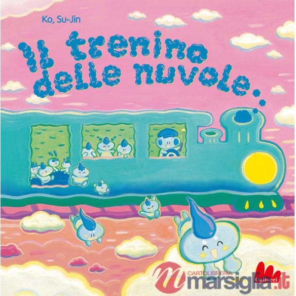 Trenino delle nuvole. Ediz. a colori (Il)