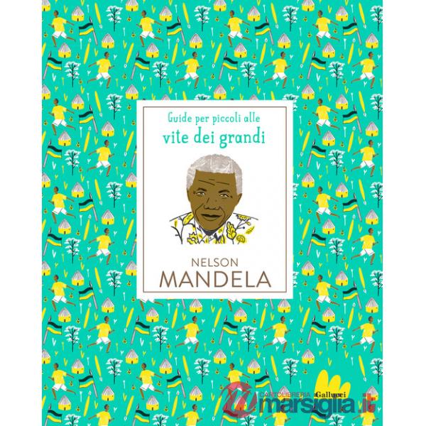 Nelson Mandela. Ediz. a colori