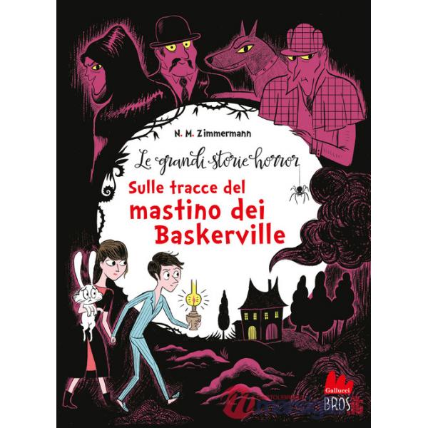 Grandi storie horror. Nuova ediz. (Le). Vol. 5: Sulle tracce del mastino dei Baskerville