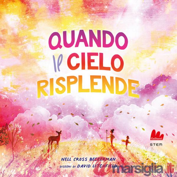 Quando il cielo risplende. Ediz. a colori