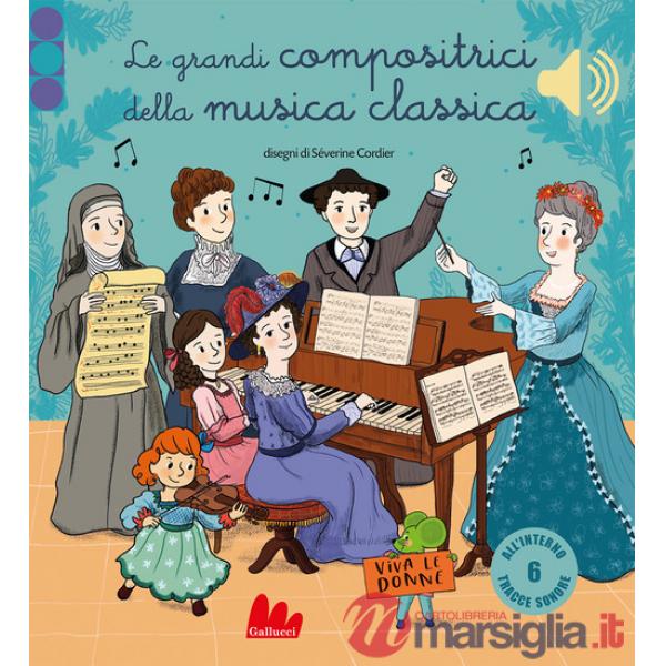 Grandi compositrici della musica classica (Le)