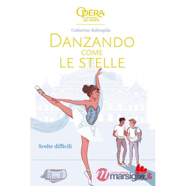 Scelte difficili. Danzando come le stelle. Vol. 4