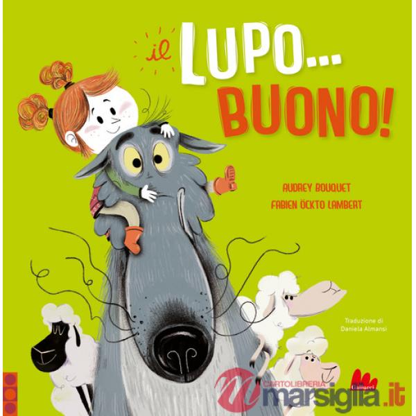 Lupo... buono! Ediz. a colori (Il)