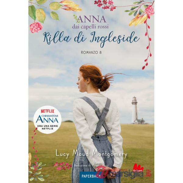 Rilla di Ingleside. Anna dai capelli rossi. Paperback. Vol. 8