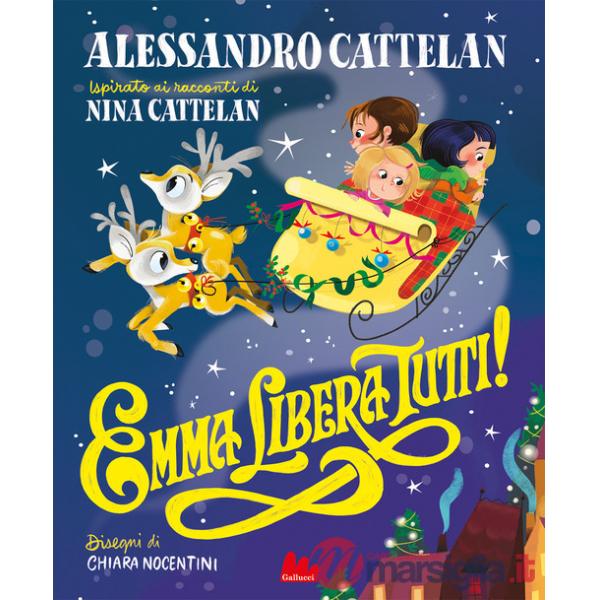 Emma libera tutti! Ediz. a colori. Ediz. speciale