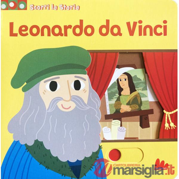 Leonardo da Vinci. Scorri la storia. Ediz. a colori