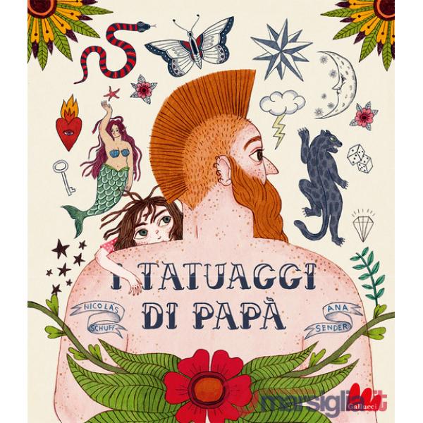Tatuaggi di papà. Ediz. a colori (I)