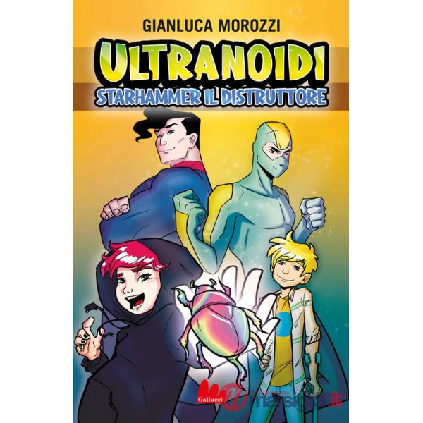 Starhammer il distruttore. Ultranoidi