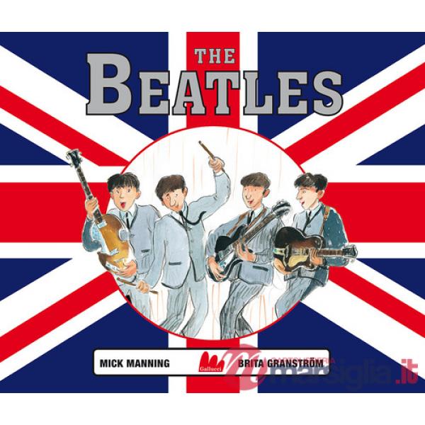 Beatles. Ediz. a colori (The)