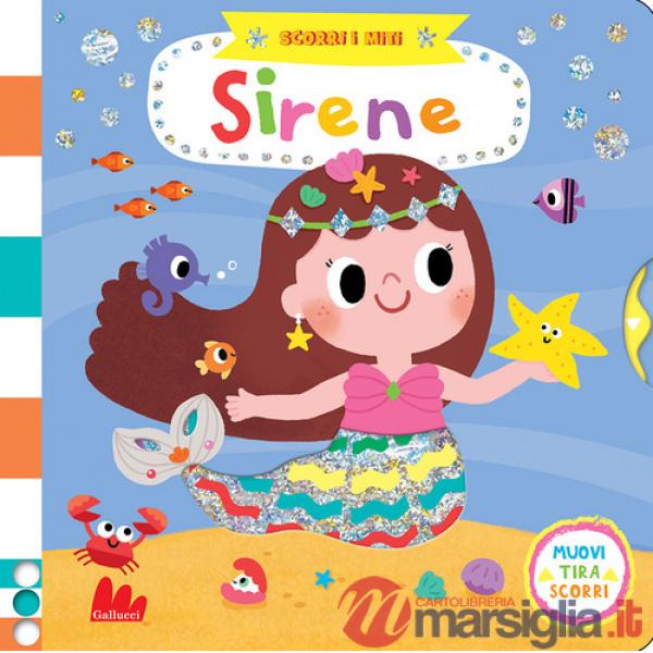 Sirene. Scorri i miti. Ediz. a colori