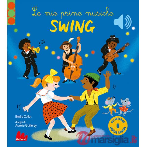Mie prime musiche swing (Le)