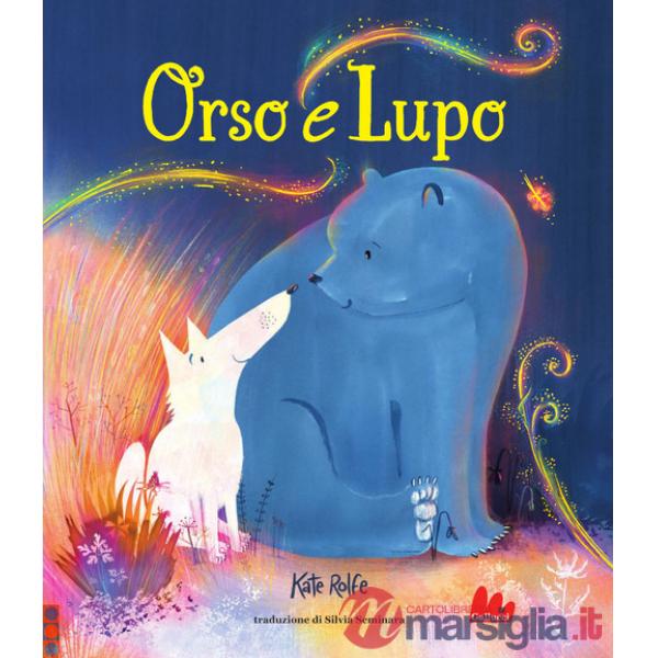 Orso e Lupo. Ediz. a colori