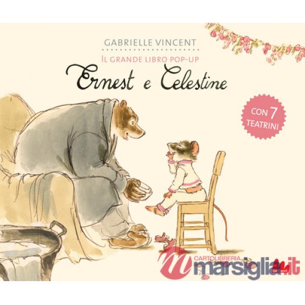 Ernest e Celestine. Il grande libro pop-up. Ediz. a colori