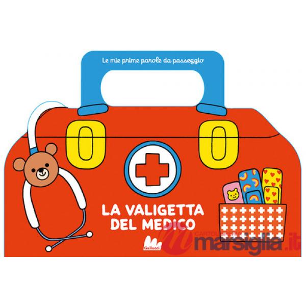 Valigetta del medico. Le mie prime parole da passeggio. Ediz. a colori (La)
