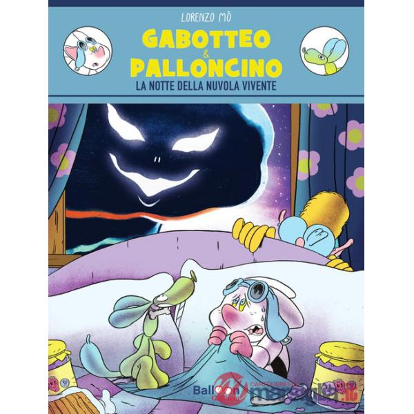 Gabotteo & Palloncino. La notte della nuvola vivente