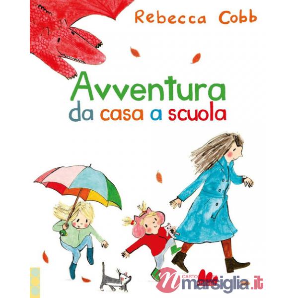 Avventura da casa a scuola. Ediz. a colori
