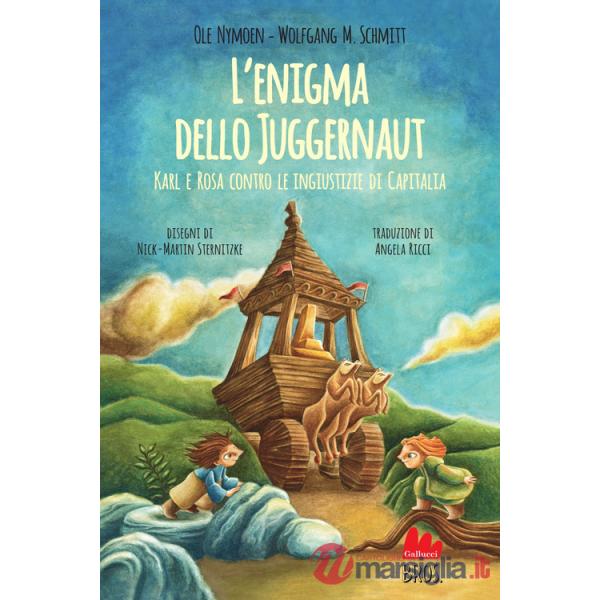 Enigma dello Juggernaut. Karl e Rosa contro le ingiustizie di Capitalia (L')