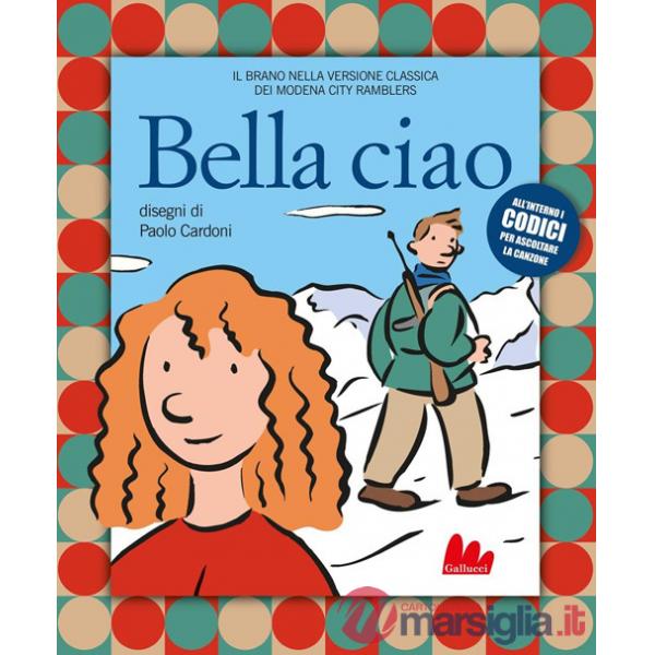 Bella ciao. Ediz. a colori. Con QR Code
