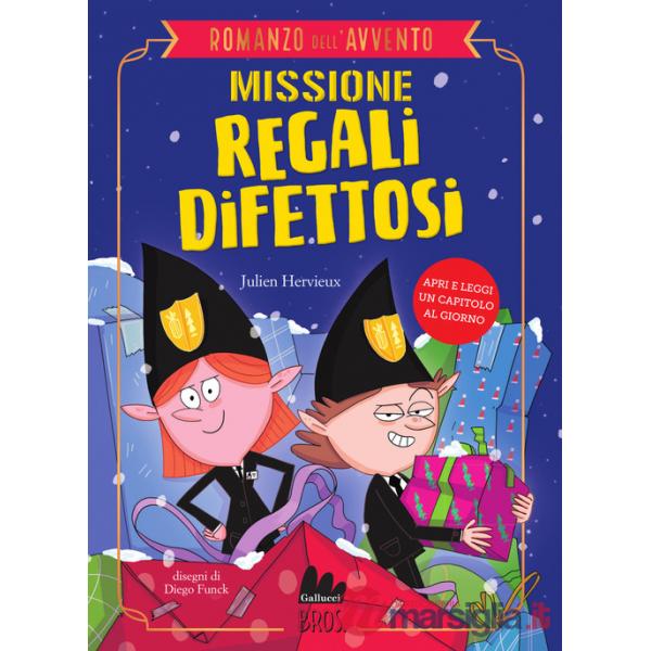 Missione regali difettosi. Romanzo dell'Avvento