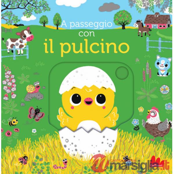A passeggio con il pulcino. Ediz. a colori