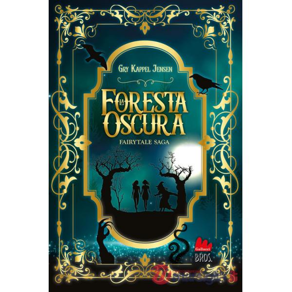 Foresta oscura. Fairytale (La). Vol. 1
