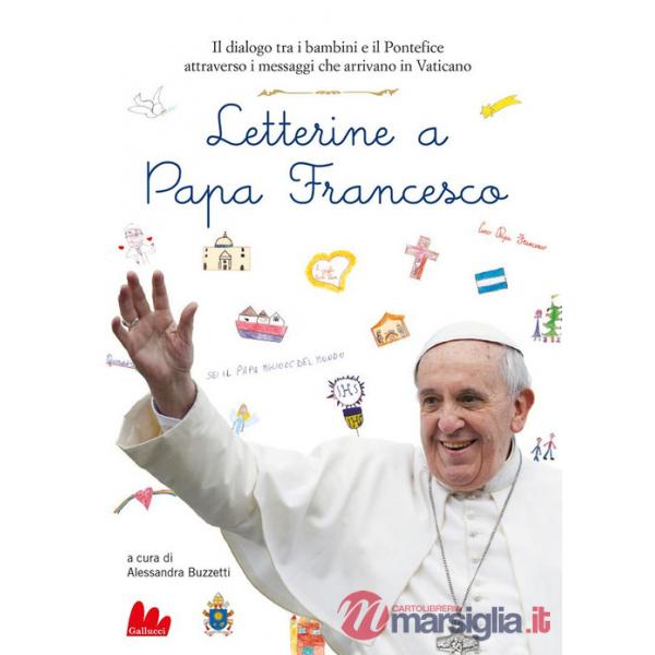 Letterine a papa Francesco. Il dialogo tra i bambini e il pontefice attraverso i messaggi che arrivano in Vaticano