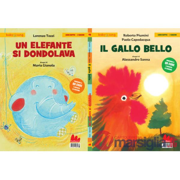 Elefante si dondolava-Il gallo bello. Ediz. a colori. Con QR code (Un)