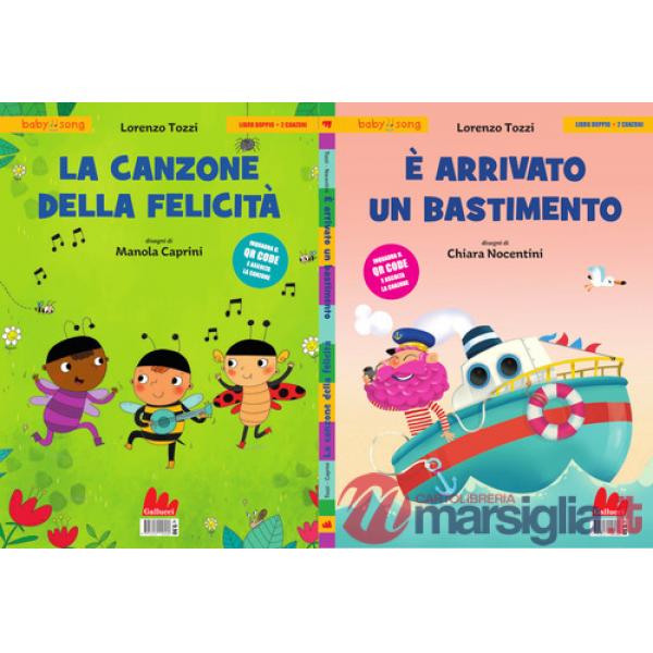 Canzone della felicità-È arrivato un bastimento. Ediz. a colori. Con QR code (La)