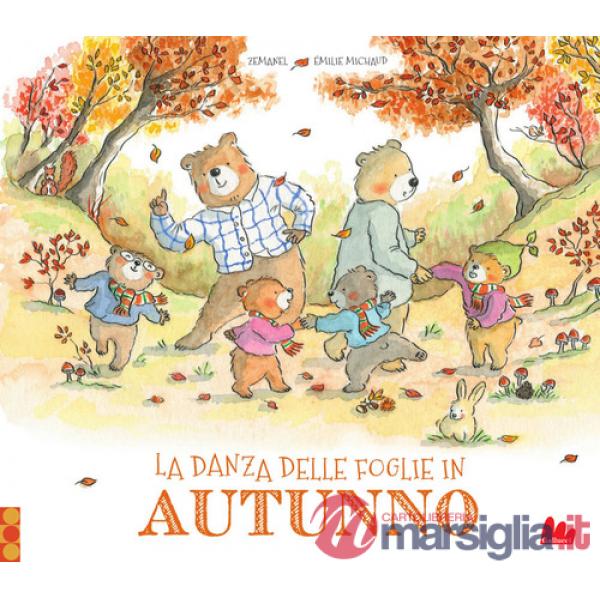 Danza delle foglie in autunno. Ediz. a colori (La)