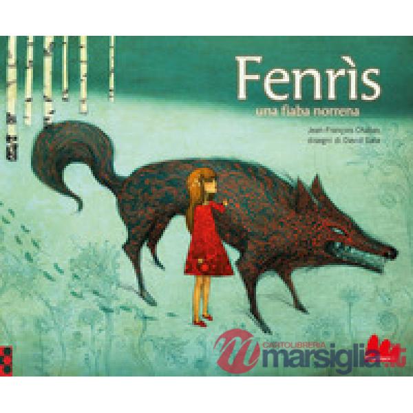 Fenrìs. Una fiaba nordica. Ediz. a colori