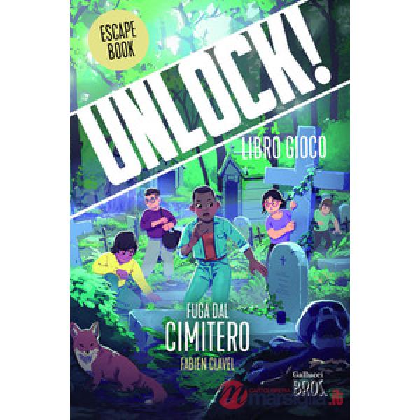 Unlock! Fuga dal cimitero. Nuova ediz.