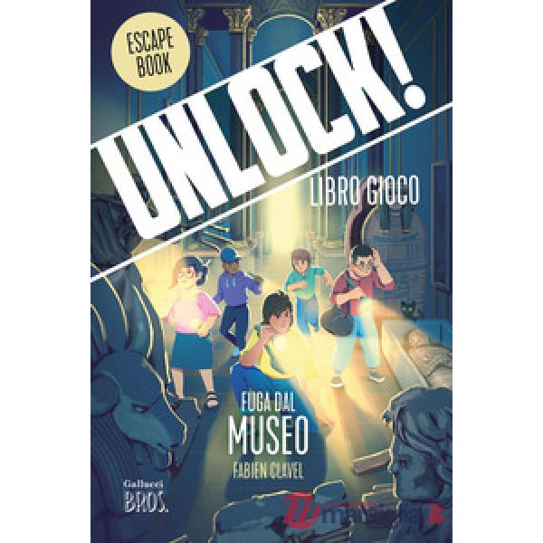 Unlock! Fuga dal museo. Nuova ediz.