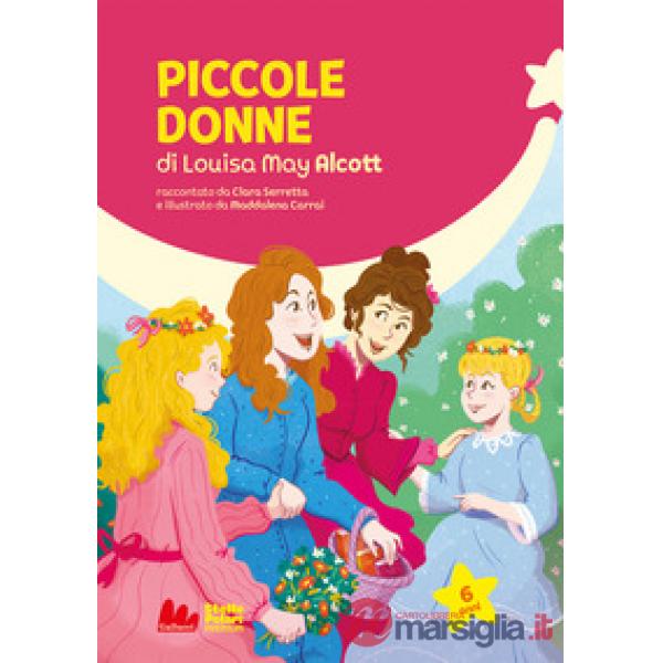Piccole donne di Louisa May Alcott. Ediz. a colori