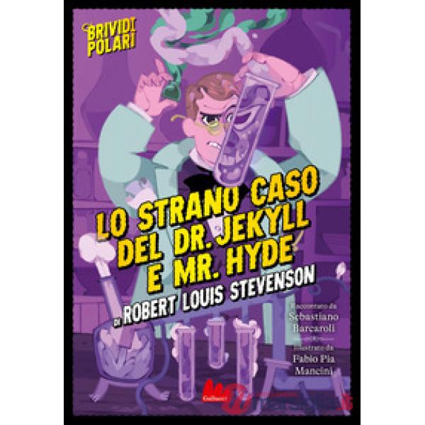 Strano caso del Dr Jekyll e Mr Hyde. Ediz. a colori (Lo)