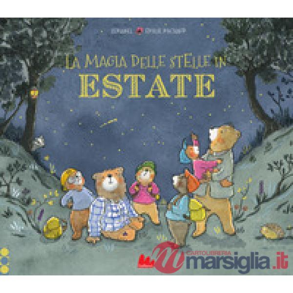 Magia delle stelle in estate. Ediz. a colori (La)