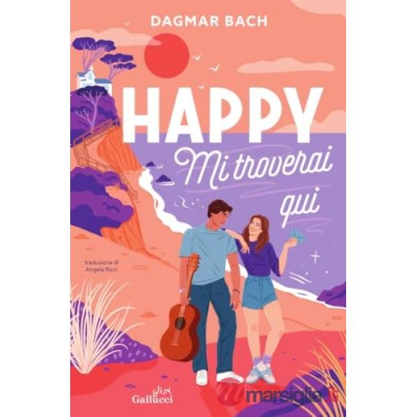 Happy. Mi troverai qui