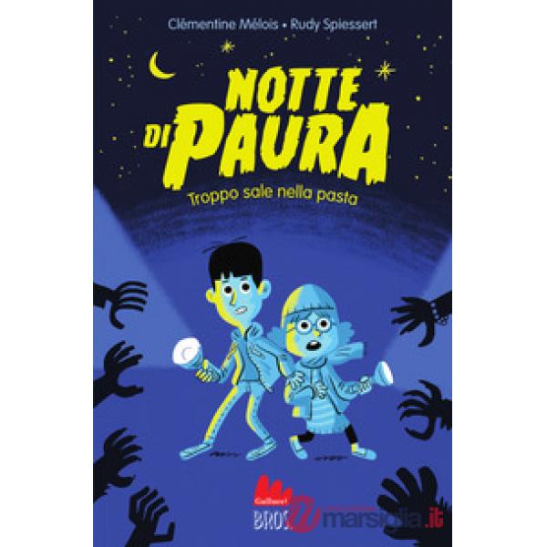 Notte di paura. Troppo sale nella pasta