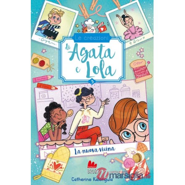 Nuova vicina. Le creazioni di Agata e Lola (La). Vol. 3