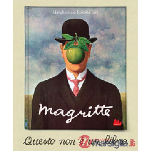 Magritte. Questo non è un libro. Ediz. a colori