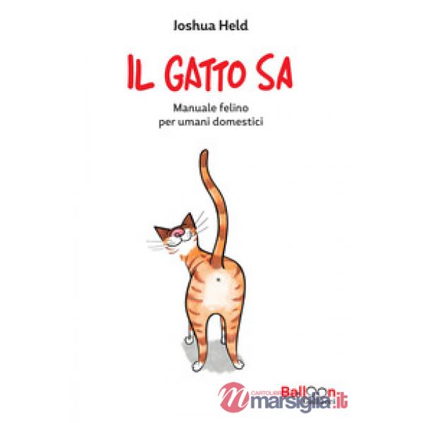 Gatto sa. Manuale felino per umani domestici (Il)