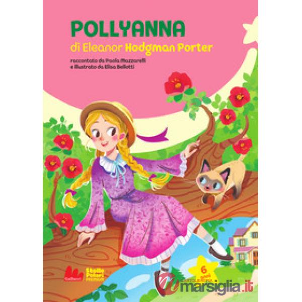 Pollyanna. Ediz. a colori