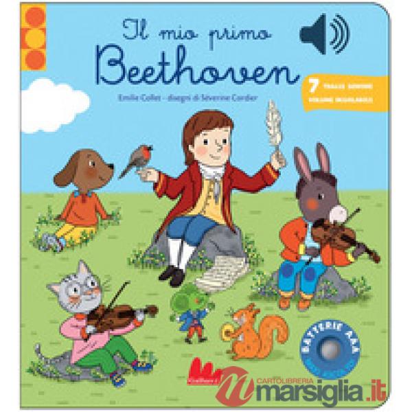 Mio primo Beethoven. Classici sonori. Ediz. a colori (Il)