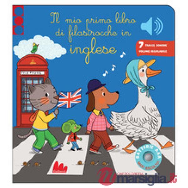 Mio primo libro di filastrocche in inglese. Classici sonori. Ediz. a colori (Il)