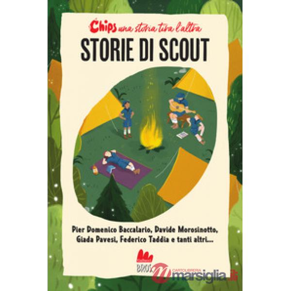 Storie di scout. Chips. Una storia tira l'altra. Nuova ediz.