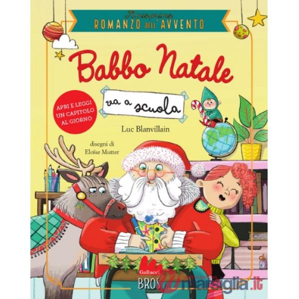 Babbo Natale va scuola. Il mio primo romanzo dell'Avvento